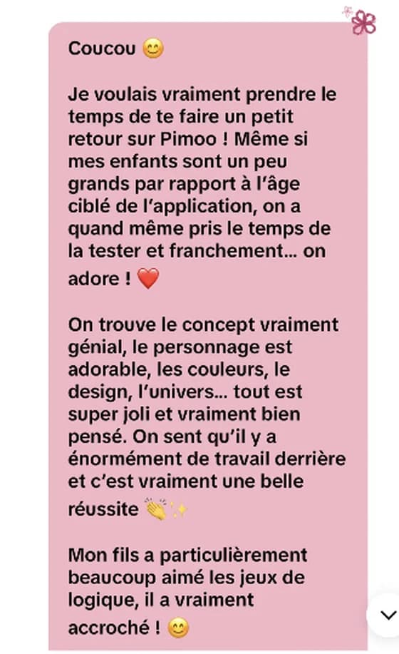 Message reçu : on adore, le concept est génial, le personnage adorable, tout est super joli et bien pensé. Mon fils a particulièrement aimé les jeux de logique.