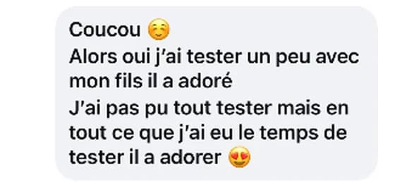 Message reçu : j’ai testé un peu avec mon fils, il a adoré.