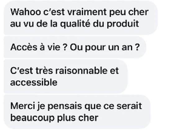 Message reçu : wahoo, c’est vraiment peu cher au vu de la qualité du produit. C’est très raisonnable et accessible.